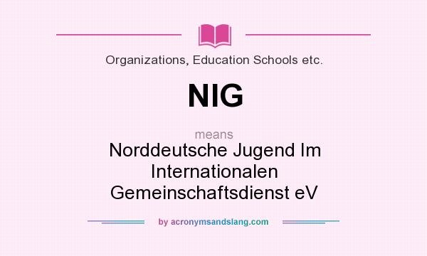What does NIG mean? It stands for Norddeutsche Jugend Im Internationalen Gemeinschaftsdienst eV