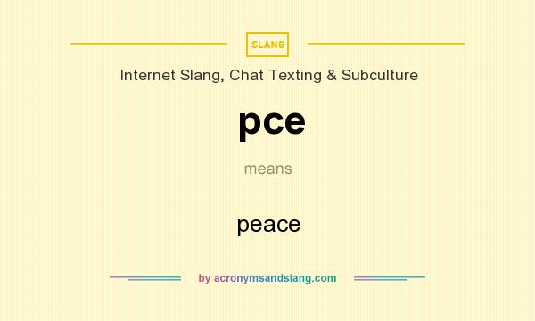 What does pce mean? It stands for peace