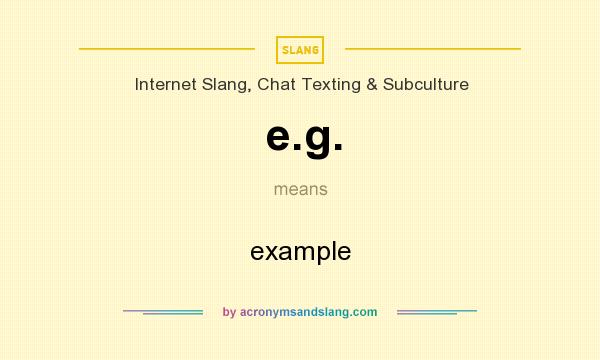 What does e.g. mean? It stands for example
