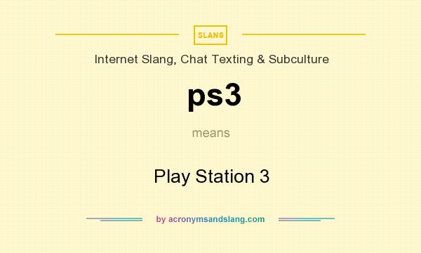 What does ps3 mean? It stands for Play Station 3