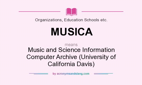 What does MUSICA mean? It stands for Music and Science Information Computer Archive (University of California Davis)
