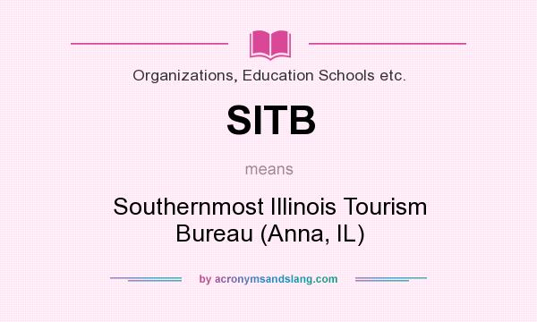 What does SITB mean? It stands for Southernmost Illinois Tourism Bureau (Anna, IL)