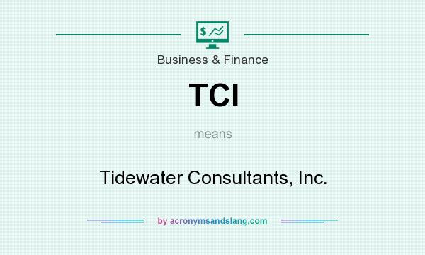 What does TCI mean? It stands for Tidewater Consultants, Inc.