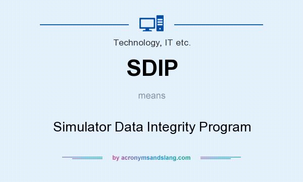 What does SDIP mean? It stands for Simulator Data Integrity Program