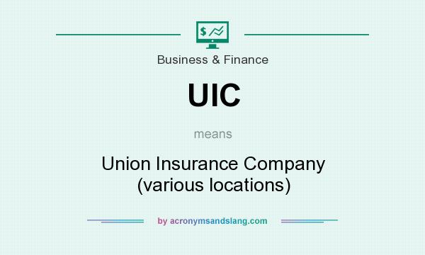 What does UIC mean? It stands for Union Insurance Company (various locations)