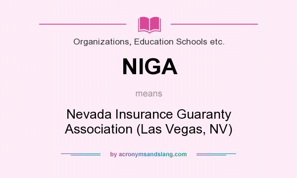 What does NIGA mean? It stands for Nevada Insurance Guaranty Association (Las Vegas, NV)