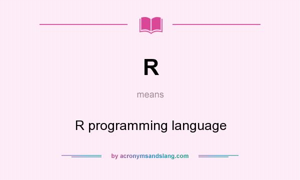 What does R mean? It stands for R programming language