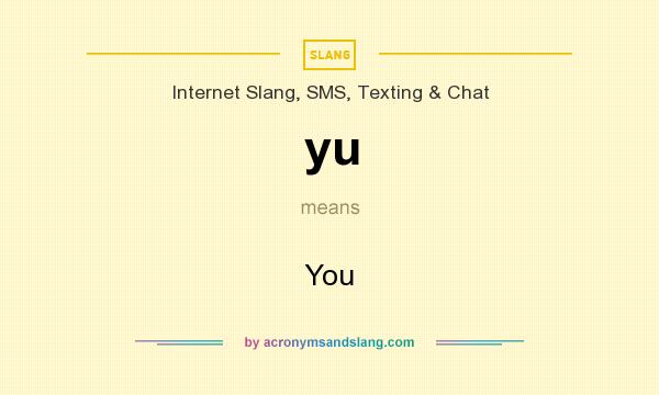 What does yu mean? It stands for You