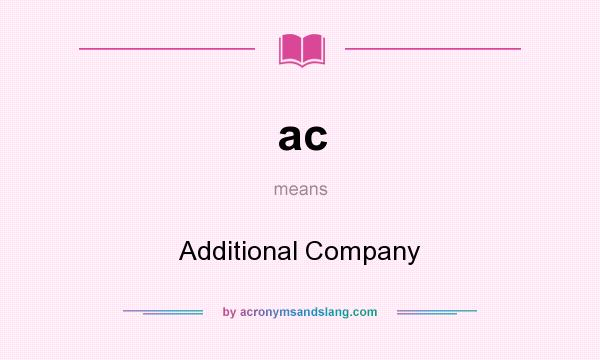 What does ac mean? It stands for Additional Company