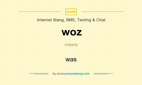 What does woz mean? It stands for was