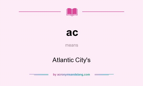 What does ac mean? It stands for Atlantic City`s