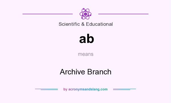 What does ab mean? It stands for Archive Branch