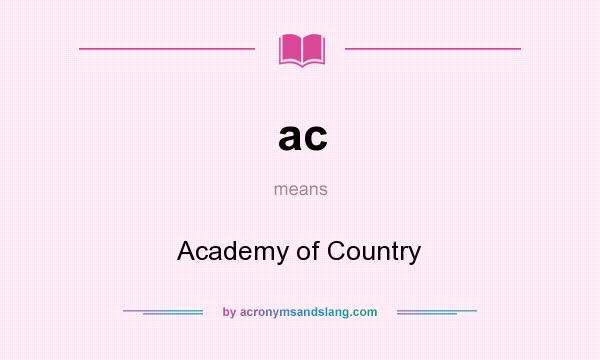 What does ac mean? It stands for Academy of Country