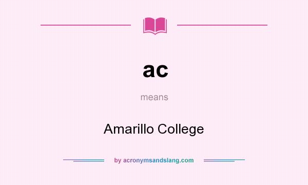 What does ac mean? It stands for Amarillo College