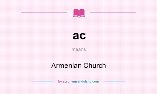 What does ac mean? It stands for Armenian Church