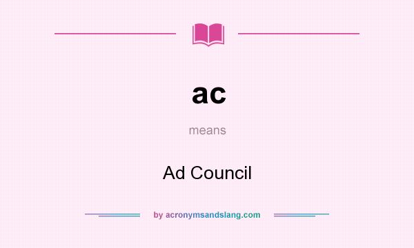 What does ac mean? It stands for Ad Council