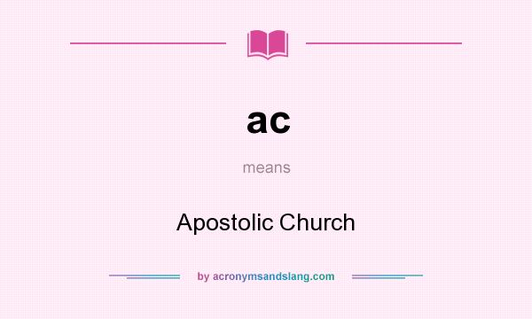 What does ac mean? It stands for Apostolic Church