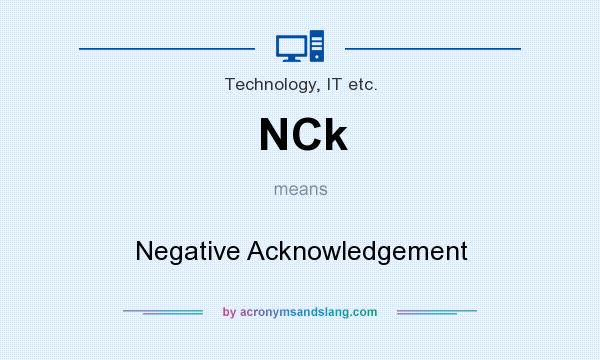 What does NCk mean? It stands for Negative Acknowledgement
