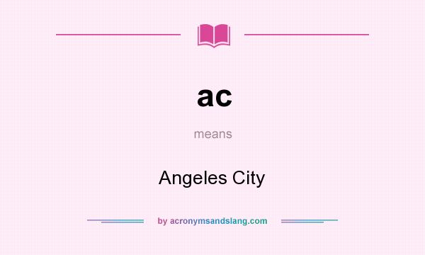 What does ac mean? It stands for Angeles City