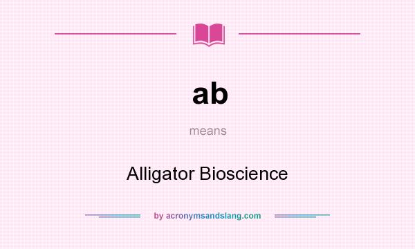 What does ab mean? It stands for Alligator Bioscience