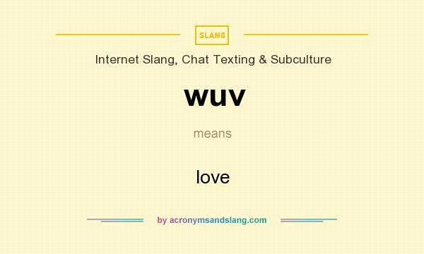 What does wuv mean? It stands for love