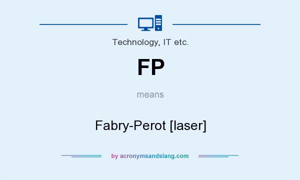 What does FP mean? It stands for Fabry-Perot [laser]