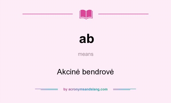 What does ab mean? It stands for Akcinė bendrovė