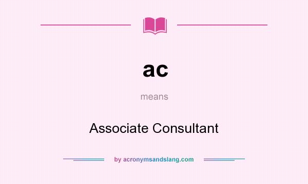 What does ac mean? It stands for Associate Consultant