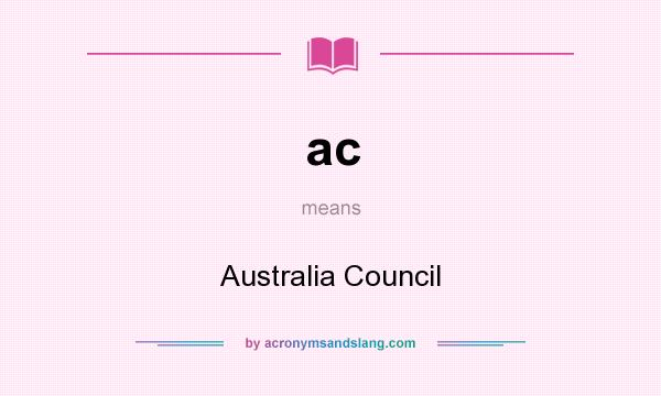 What does ac mean? It stands for Australia Council