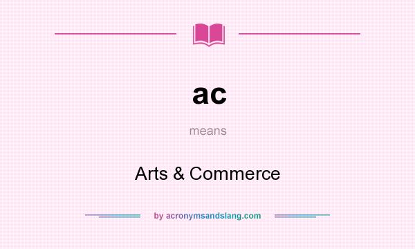 What does ac mean? It stands for Arts & Commerce