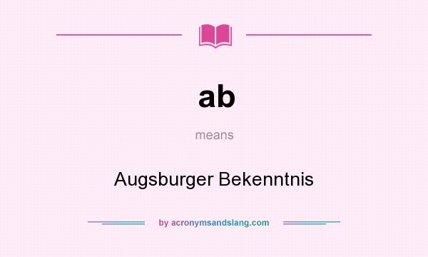 What does ab mean? It stands for Augsburger Bekenntnis