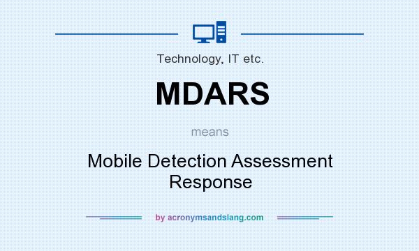 What does MDARS mean? It stands for Mobile Detection Assessment Response