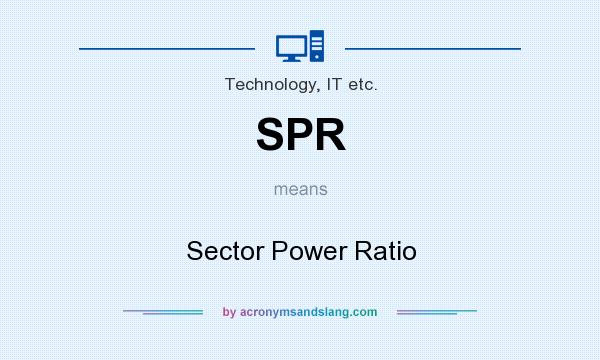 What does SPR mean? It stands for Sector Power Ratio