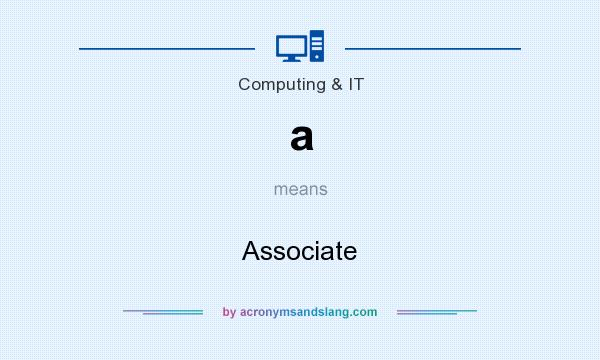What does a mean? It stands for Associate