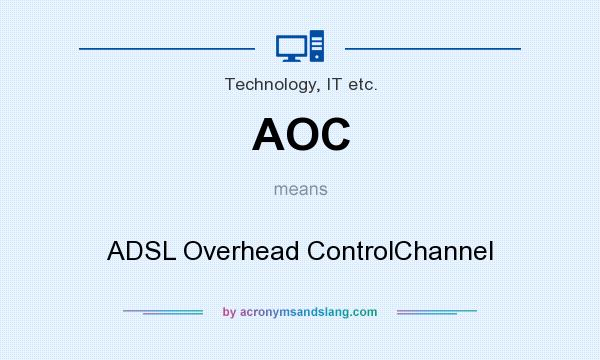 What does AOC mean? It stands for ADSL Overhead ControlChannel