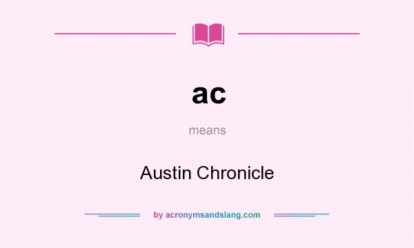What does ac mean? It stands for Austin Chronicle