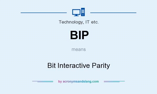 What does BIP mean? It stands for Bit Interactive Parity