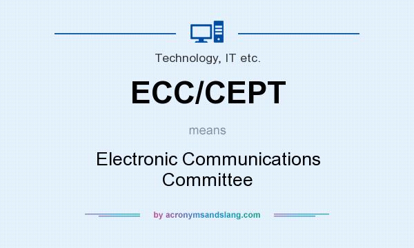 What does ECC/CEPT mean? It stands for Electronic Communications Committee