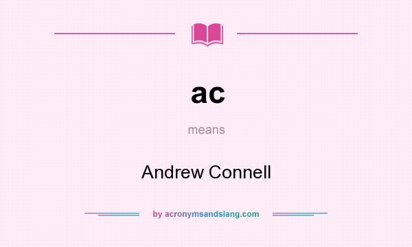 What does ac mean? It stands for Andrew Connell