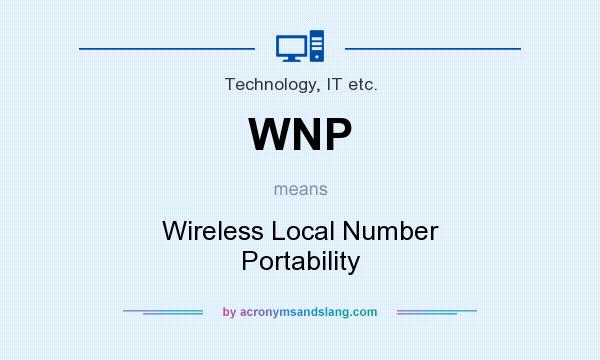 What does WNP mean? It stands for Wireless Local Number Portability