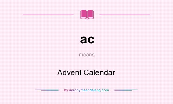 What does ac mean? It stands for Advent Calendar
