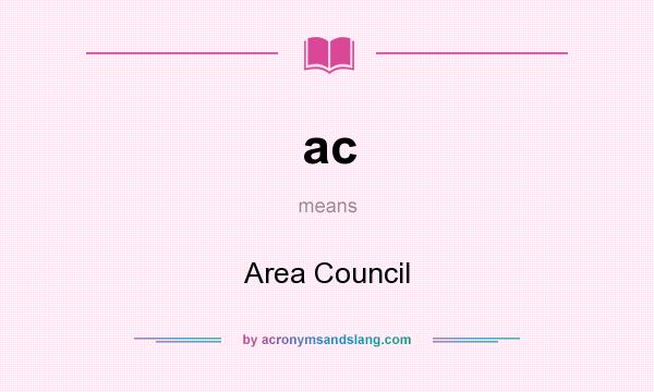 What does ac mean? It stands for Area Council