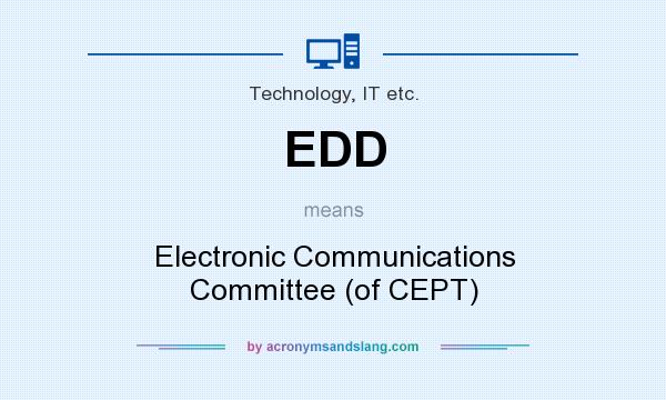 What does EDD mean? It stands for Electronic Communications Committee (of CEPT)
