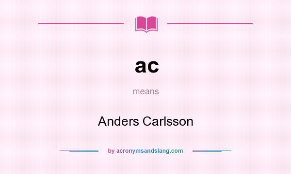 What does ac mean? It stands for Anders Carlsson