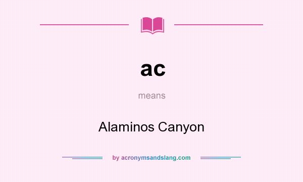 What does ac mean? It stands for Alaminos Canyon