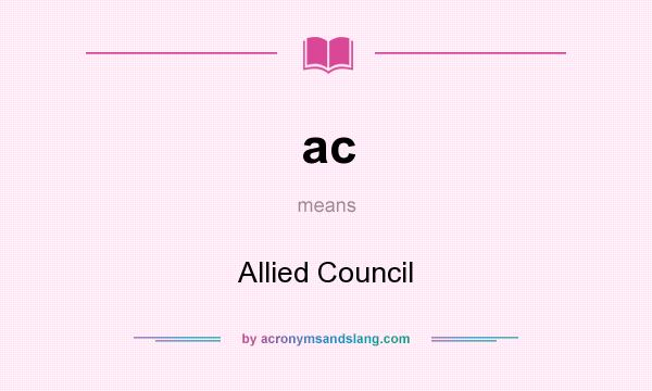 What does ac mean? It stands for Allied Council