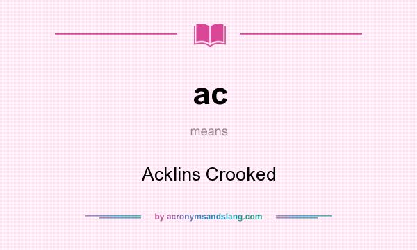 What does ac mean? It stands for Acklins Crooked