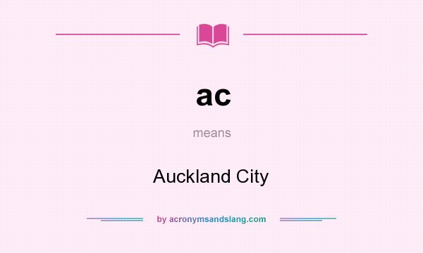 What does ac mean? It stands for Auckland City