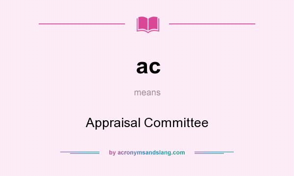 What does ac mean? It stands for Appraisal Committee