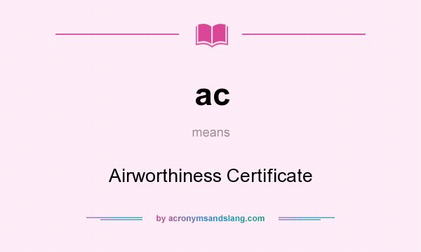 What does ac mean? It stands for Airworthiness Certificate